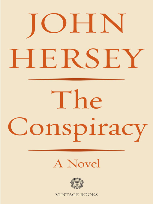 Title details for The Conspiracy by John Hersey - Wait list